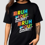 Retro Bruh We Out Teachers Shirt