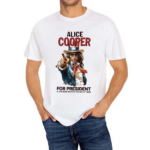 Alice Cooper For President A Troubled Man For Troubled Times Shirt