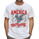 Pray For America In God We Trust Our World Needs Jesus Shirt