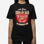 The Best Kind Of Dad An Arsenal Fan 2024 Shirt