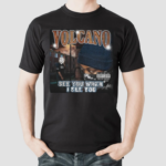 Volcano See You When I See You Shirt