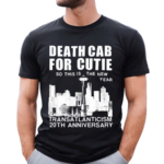 Death Cab For Cutie So This Is The New Year Original 2024 Shirt