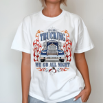 Big Dog Trucking We Go All Night Shirt