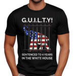 Guilty Sentenced To 4 Years In The White House Shirt