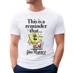 Xavier Tillman This Is A Reminder That You Matter Shirt