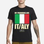 My Pronouns Are Italy 2024 Shirt