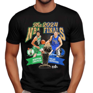 Boston Celtics vs Dallas Mavericks The 2024 NBA Finals 2024 Shirt