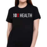 Wearing 10X Health Shirt