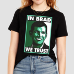 Brad Stevens In Brad We Trust Shirt