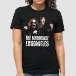 Madhouse chronicles shirt