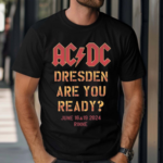 AC DC Dresden Are You Ready June 16 19 2024 Rinne shirt