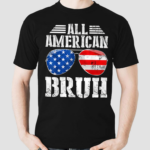 Glasses All American Bruh Shirt