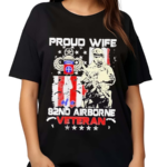 Proud Wife 82nd Airborne Veteran Shirt