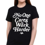 Jordan Matthews Wearing No One Cares Work Harder Shirt