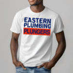 Eastern Plumbing Plungers Shirt