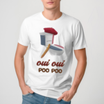 Snazzyseagull Oui Oui Poo Poo French Toilet Shirt