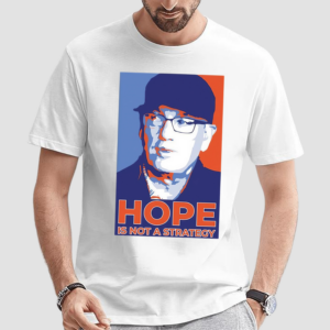 Steven Cohen Hope Is Not A Strategy Shirt