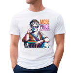 More Pride Less Prejudice LGBT Support Shirt