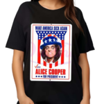 Make America Sick Again Alice Cooper For President Shirt