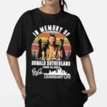 In Memory Of Donald Sutherland June 21 2024 Shirt