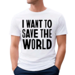 Chris Packham I Want To Save The World Shirt