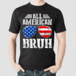 Glasses All American Bruh Shirt