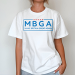 Mbga Make Britain Great Again Shirt