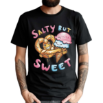 Salty But Sweet Shirt