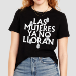 Shakira Las Mujeres Ya No Lloran Teardrops Shirt