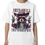 Racoon Just Chill The Fourth Out Shirt