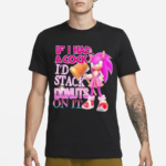 Sonic If I Had Acock I’d Stack Dnuts On It Shirt