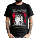 Disappointed But Not Surprised Owl Japanese Shirt