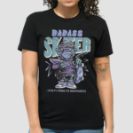 Badass Skater Loyalty Know No Boundaries Shirt