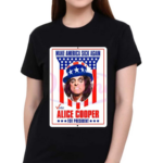 Make America Sick Again Alice Cooper For President Shirt