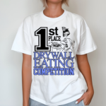 1St Place Drywall Eating Competition Shirt