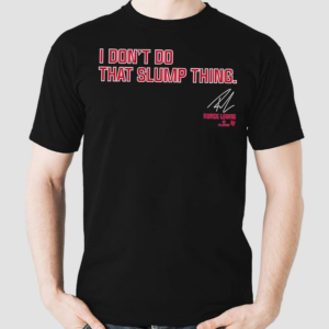 Royce Lewis I Dont Do That Slump Thing Shirt