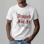 Prayed For It League B Shirt