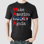 Make America Godly Again Shirt