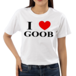 I Love Goobsmooch Shirt