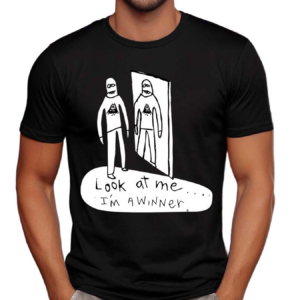 Look At Me I’m A Winner Shirt