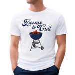 License To Grill Middle Class Fancy 2024 Shirt