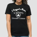 I Hugged A Llama Carlsons Llovable Llamas Shirt