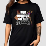 The Belongs To The Streets Shirt