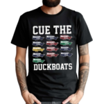 Cue The Duckboats 2024 Shirt