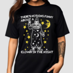 There’s Nothing Funny About A Clown In The Night Shirt