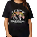 In Memory Of Donald Sutherland Rest In Peace Jun 20 2024 Fan Shirt