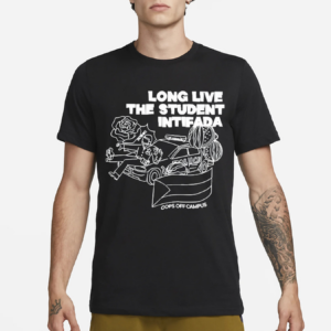 Long Live The Student Intifada Cops Off Campus Shirt