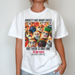 Anxiety Has Many Faces Xanax Shirt