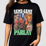 Same Game Parlay Shirt