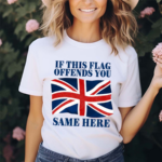 Shithead Steve British If This Flag Offends You Same Here T Shirt